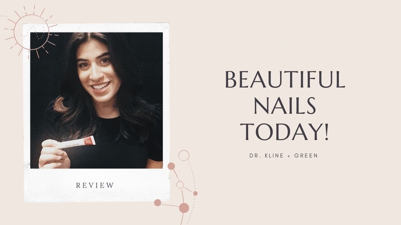 Do You Want Beautiful Nails TODAY? Listen to these Testimonials! | Dr. Kline + Green