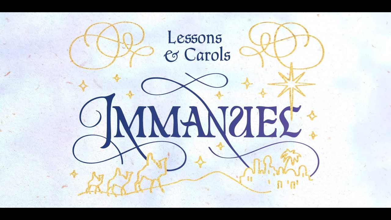 Christmas Lessons & Carols 12/23/2025 7:30pm