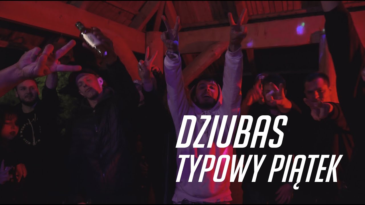 Dziubas-Typowy Piątek (Official Video)