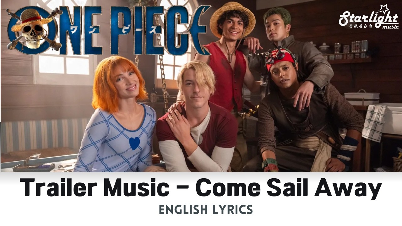 『ワンピース シーズン2 One Piece』 Season 2 Trailer Music 航海王 원피스 主題歌 「Come Sail Away」 Styx 【English Lyrics】