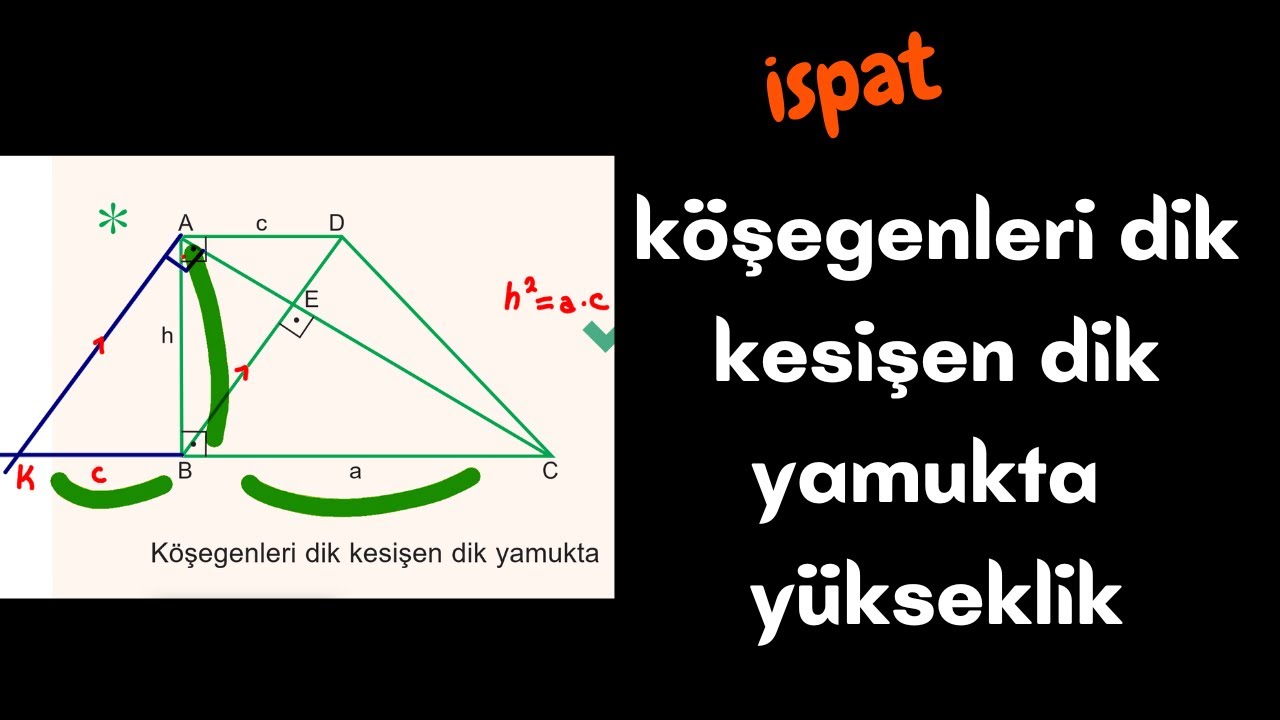 📣İSPAT📣Köşegenleri dik kesişen dik yamukta yükseklik formülü
