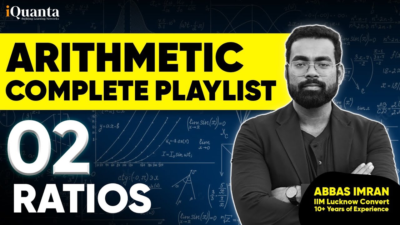 Arithmetic for CAT Class 2 | Ratio and Proportion part 2 | Quantitative Aptitude for CAT Playlist