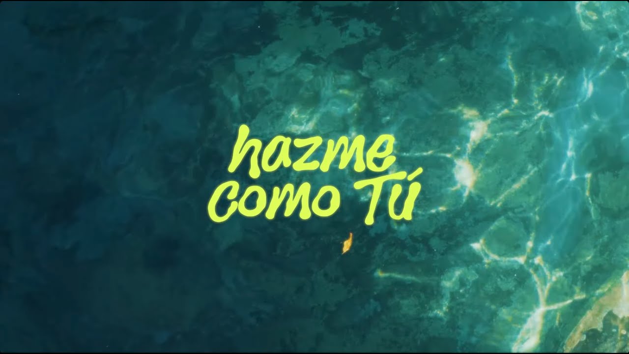 ESPONTÁNEO - Hazme como Tú (Video Oficial)