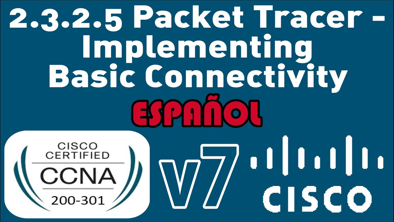2.3.2.5 Packet Tracer - Implementación De Conectividad Básica