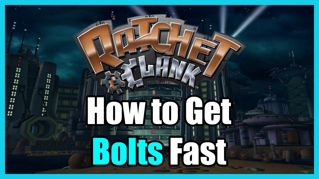 How To Get Bolts Fast In Ratchet & Clank (Quick & Easy)
