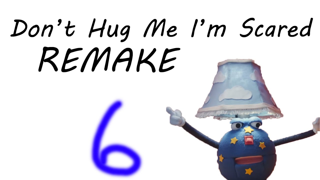 Don't Hug Me I'm Scared 6 REMAKE