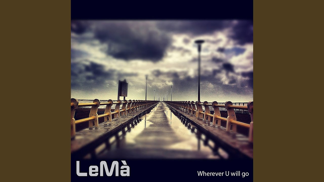 Wherever you will go