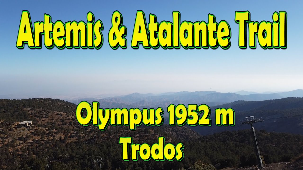 Artemis and Atalante Trails, around Olympus 1952m in Trodos