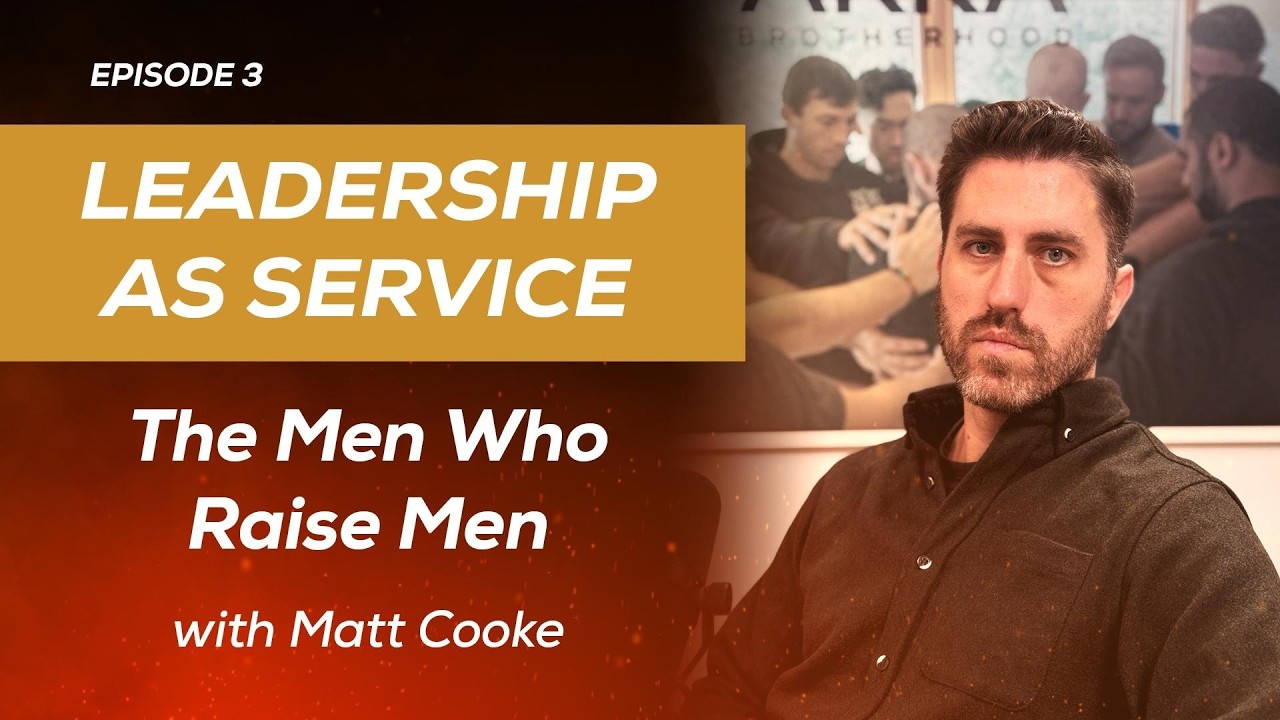 Leadership, Service, and Impact: The Men Who Raise Men - with Matt Cooke