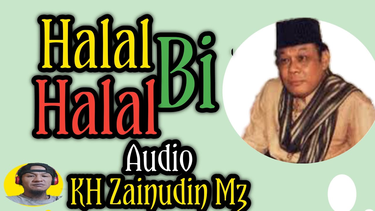 Halal Bi Halal KH Zainudin Mz (Edit ) #adellajoe @adellajoe