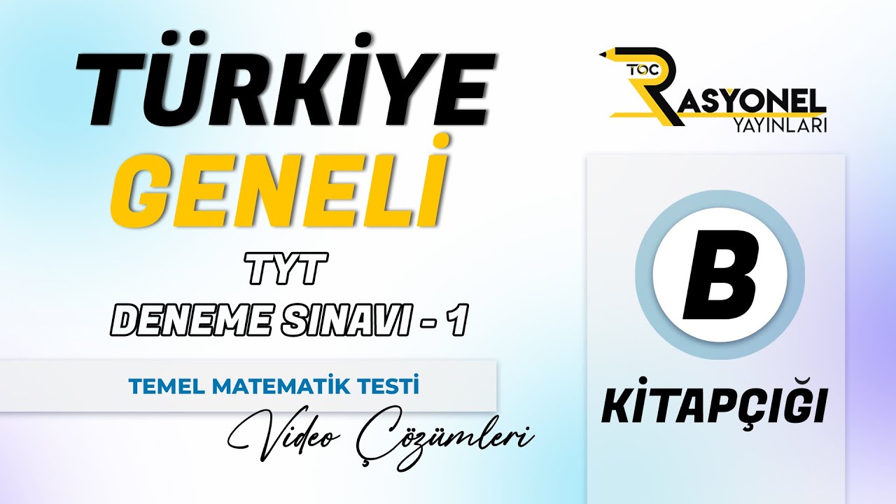 Rasyonel Yayınları TYT Türkiye Geneli Deneme Sınavı 1 - B Kitapçığı Matematik Soru Çözümleri #tyt