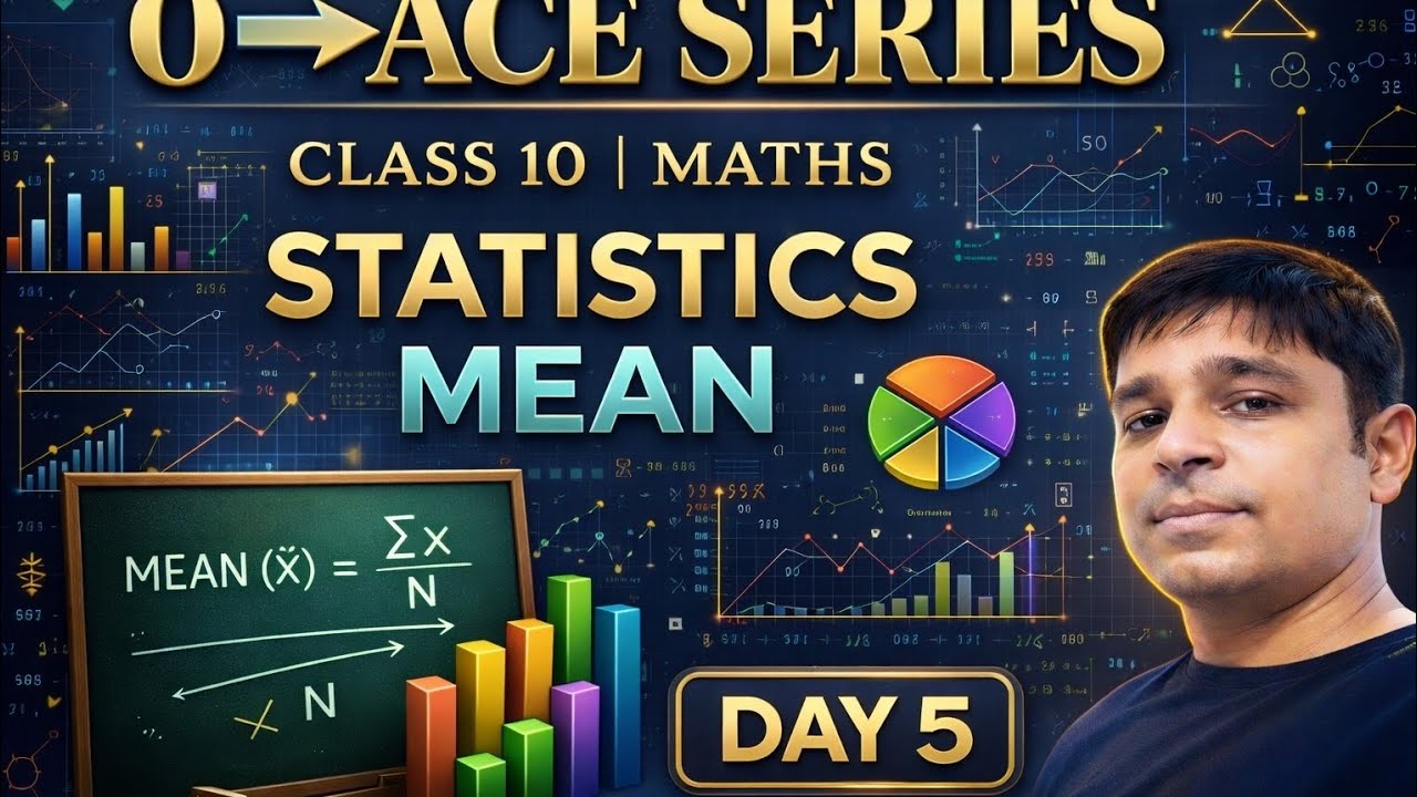 CLASS 10 | MATHS | 0 to ACE | DAY 5/12 |  STATISTICS MEAN(All methods)