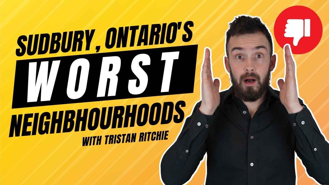 Worst Neighbourhoods in Sudbury, Ontario
