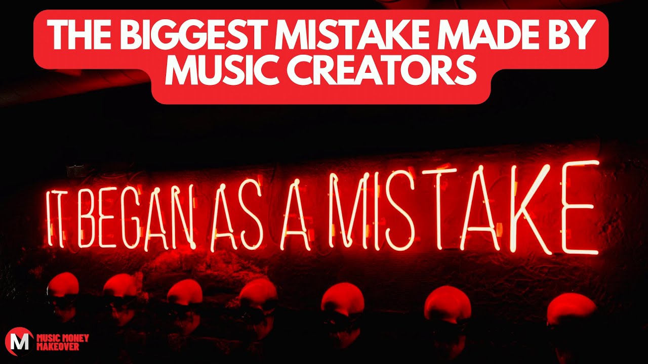 How to avoid the biggest mistake music creators make.