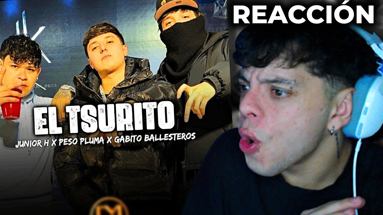 (REACCIÓN) Junior H x Peso Pluma x Gabito Ballesteros - El Tsurito [En Vivo]