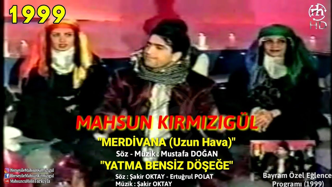 MAHSUN KIRMIZIGÜL - MERDİVANA (U.H) ve YATMA BENSİZ DÖŞEĞE | BAYRAM EĞLENCE PROGRAMI (1999)