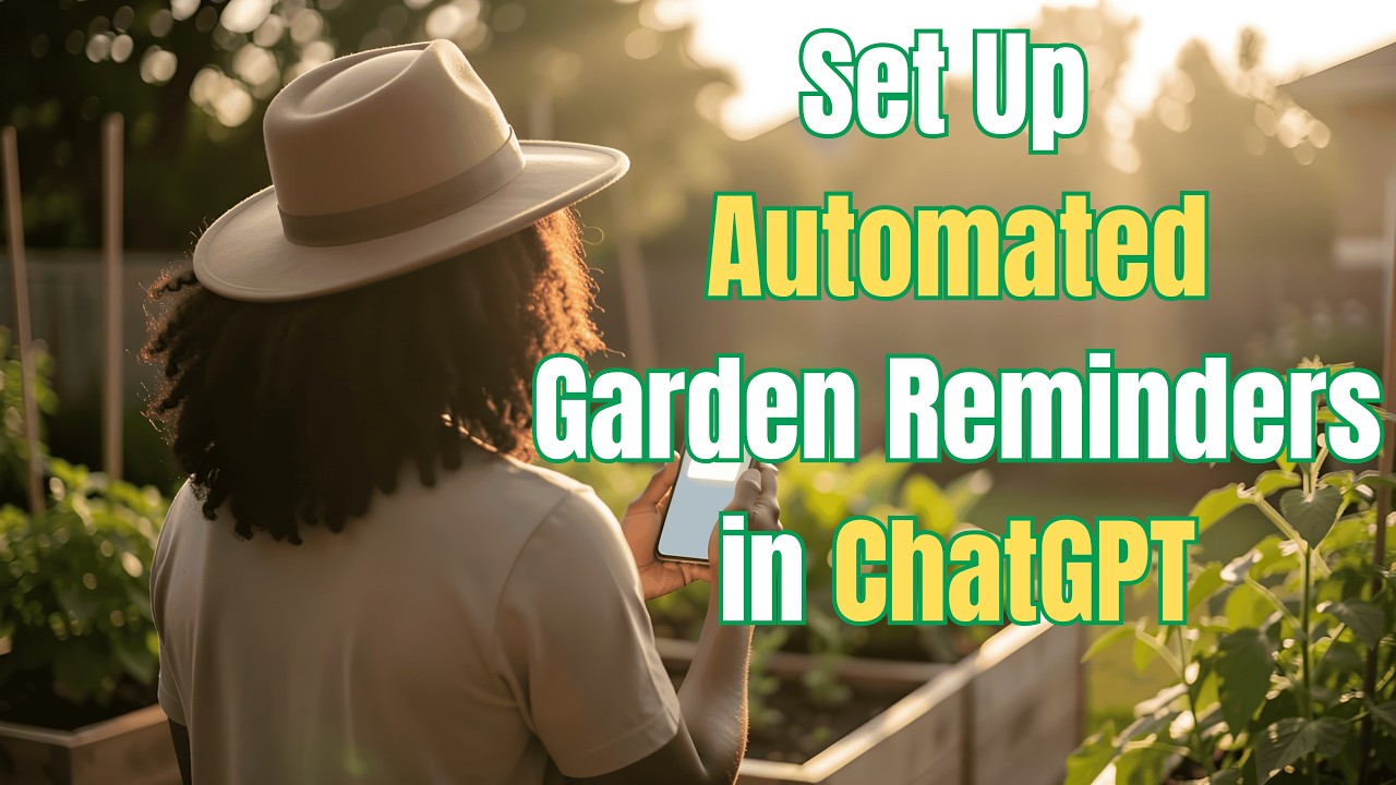 This 15-MINUTE ChatGPT Trick Saves Your Entire Garden | AI Garden Assistant: Water & Feed Reminders