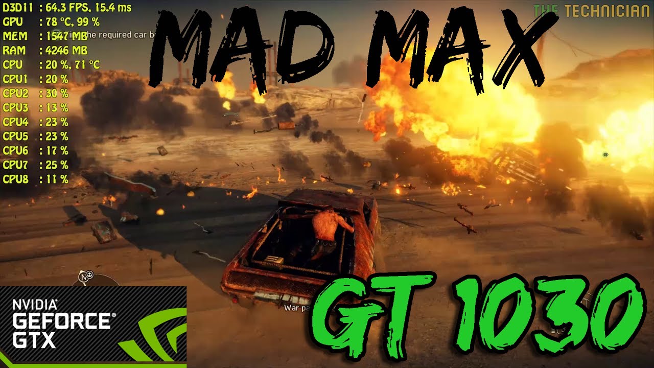 Nvidia GT 1030 Tested in MAD MAX @ 1080p - Normal/Low Preset
