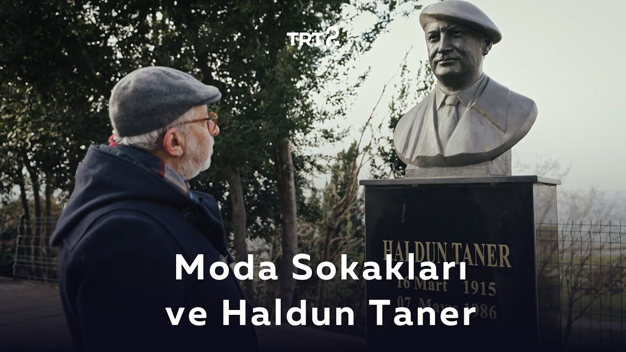Moda Sokakları ve Haldun Taner | Muhayyelat