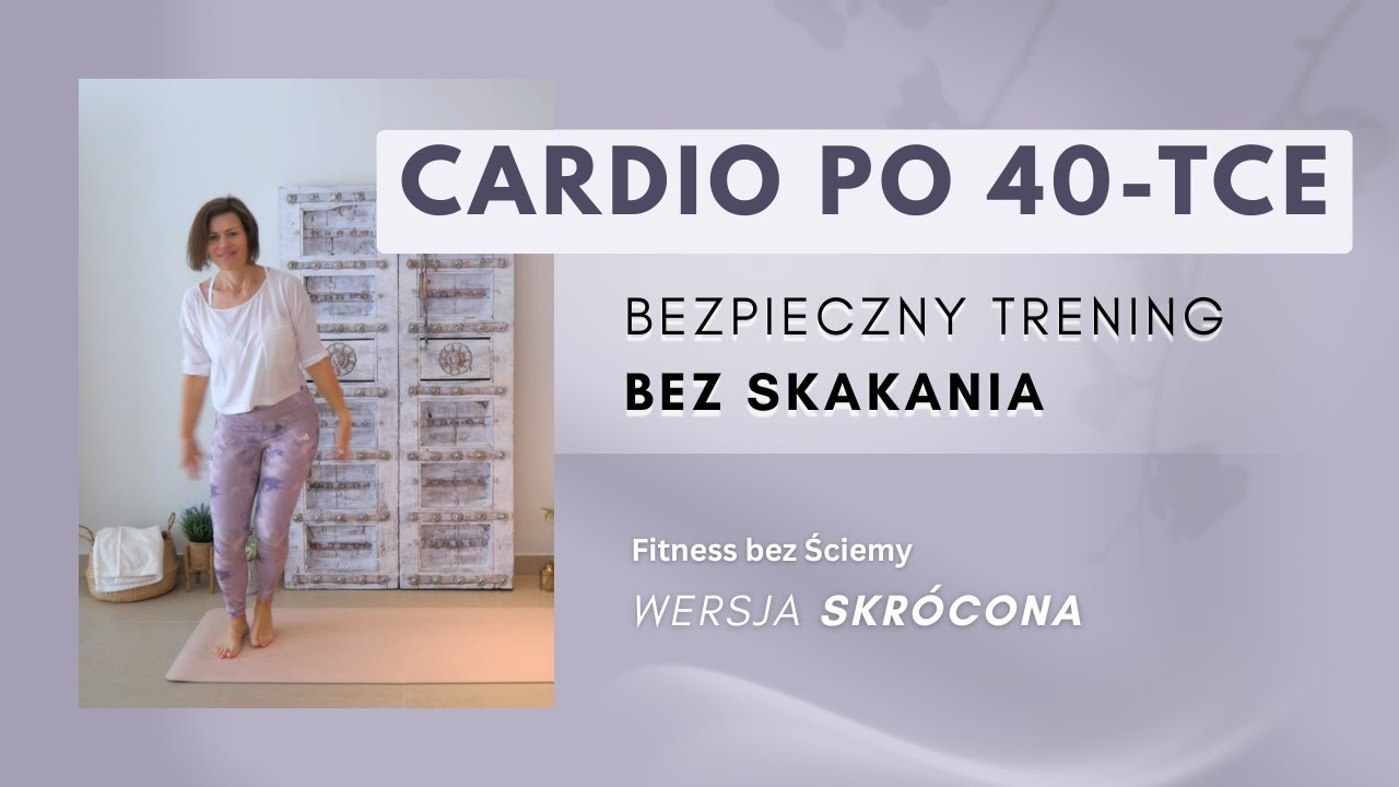 Cardio po 40-tce bez skakania | Bezpieczny trening low impact