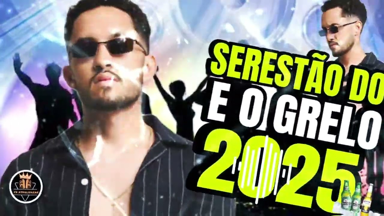 E O GRELO ATUALIZADO - PAREDÕES E O GRELO - SERESTA - E O GRELO 2025 - SERESTA 2025
