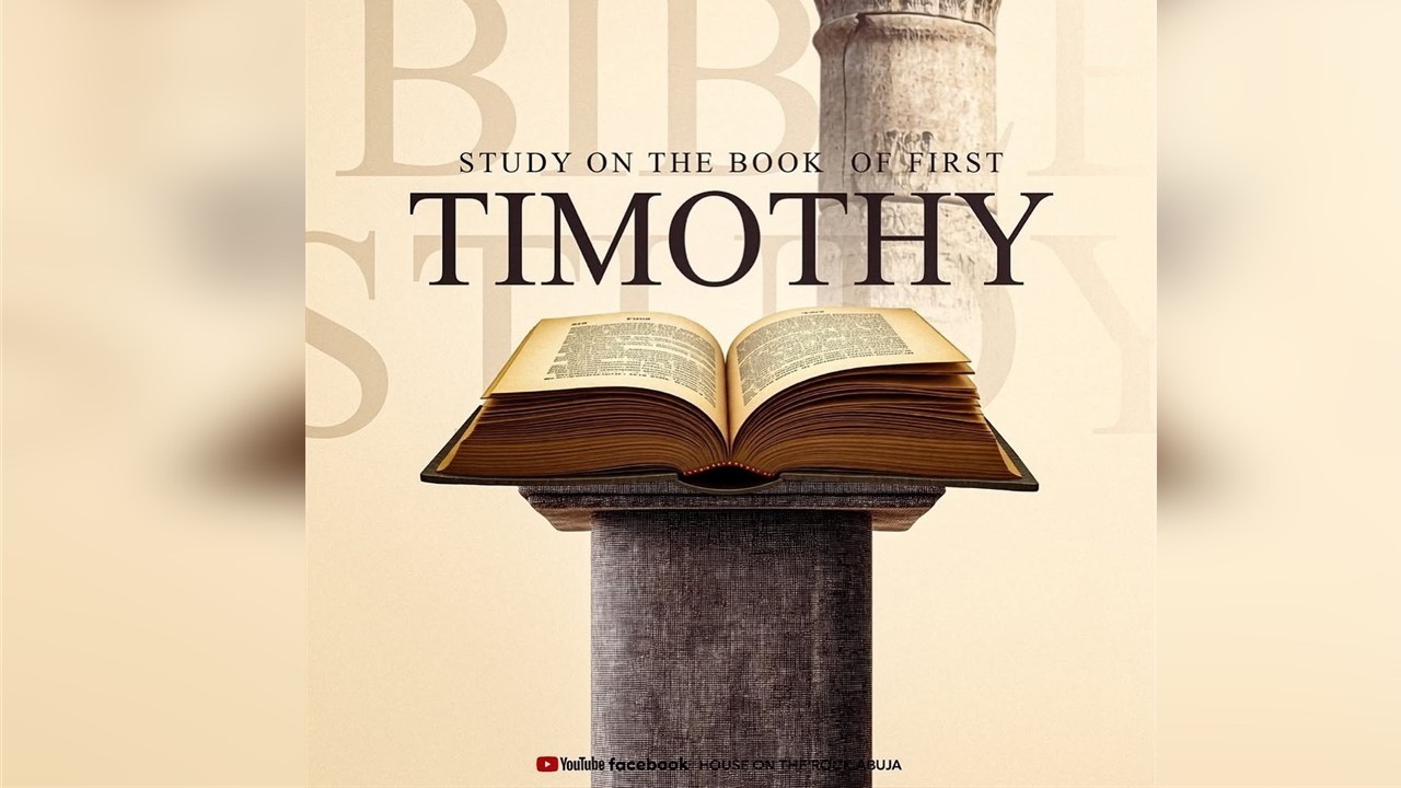 STUDY ON THE BOOK OF 1ST TIMOTHY  || WEDNESDAY 4TH MARCH 2026