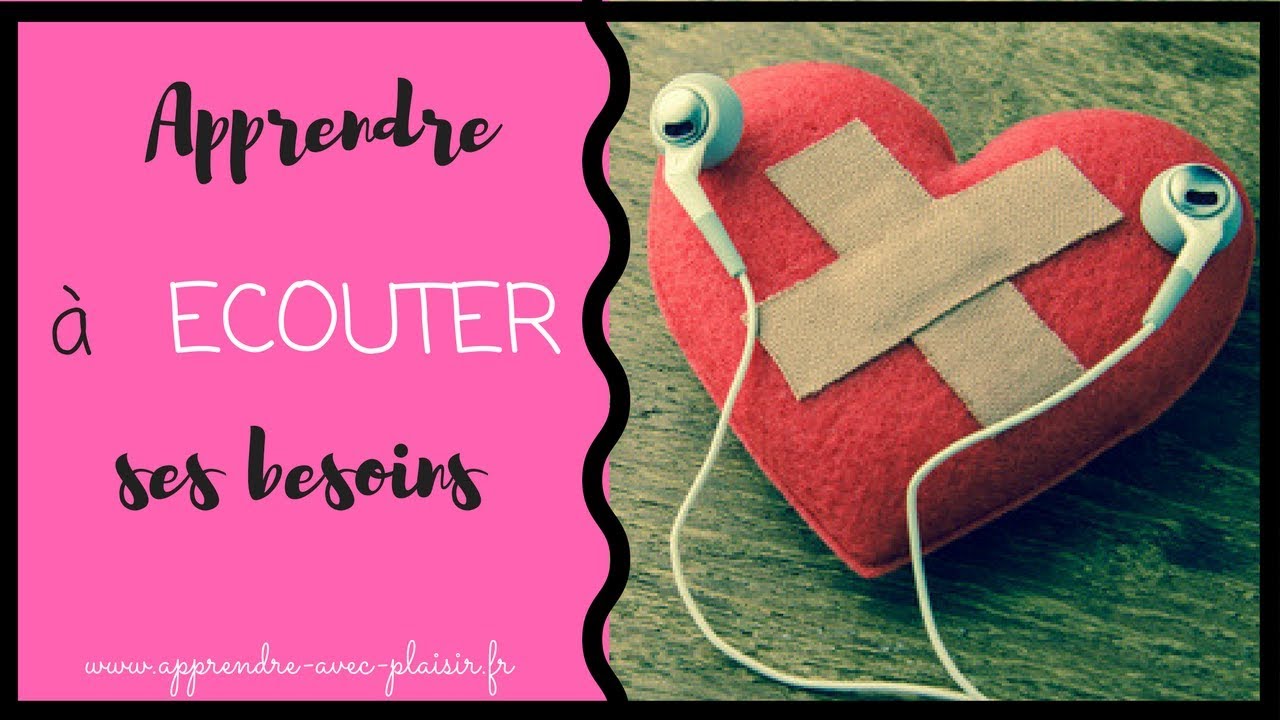 Apprendre à écouter ses besoins