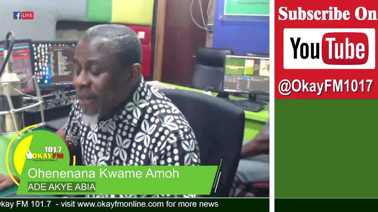 Ade Akye Abia With Ohenenana Kwame Amoh  On Okay 101.7 Fm (16|02/2026