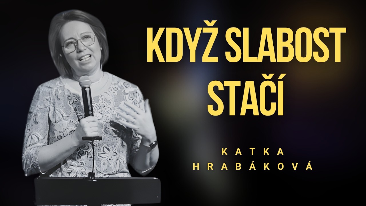 Když slabost stačí | Kateřina Hrabáková | 1.2.2026