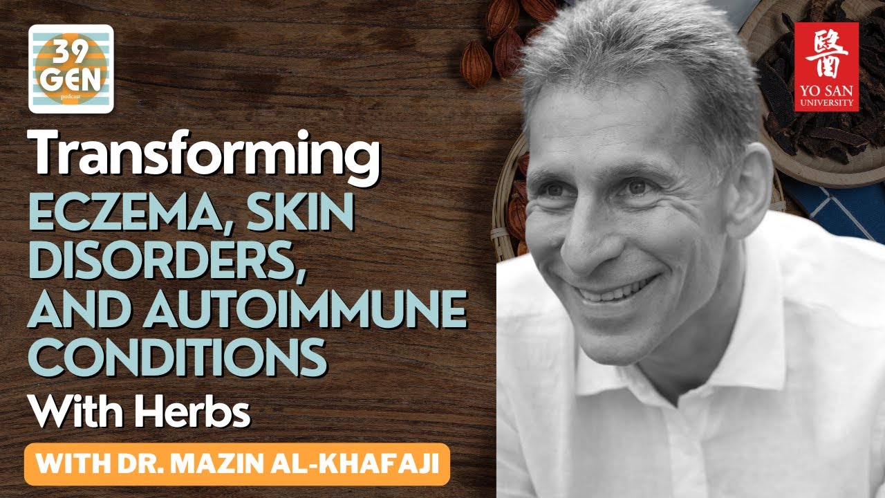 Transforming Eczema, Skin Disorders, and Autoimmune Diseases with Herbs - Dr. Mazin Al-Khafaji