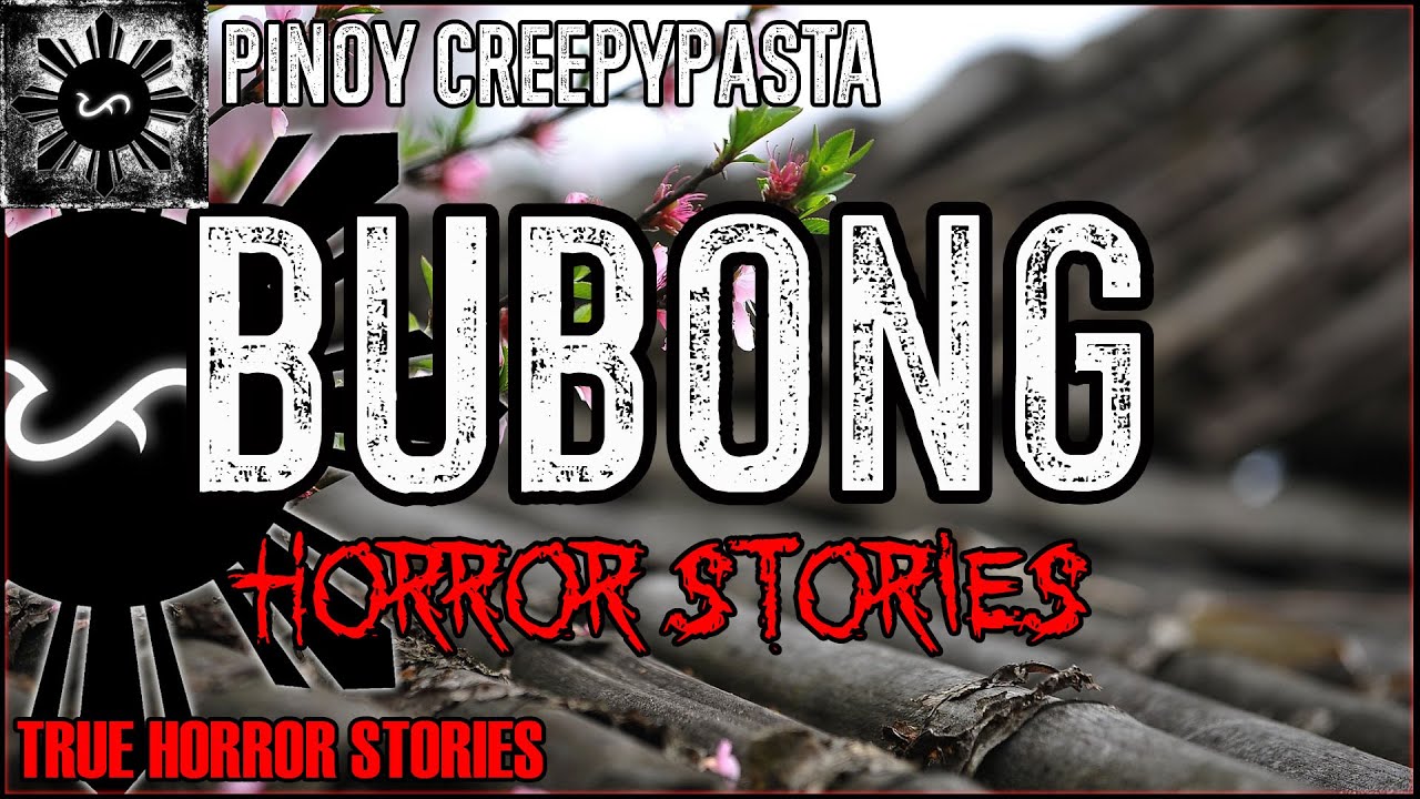 Bubong Horror Stories  | True Horror Stories | Pinoy Creepypasta