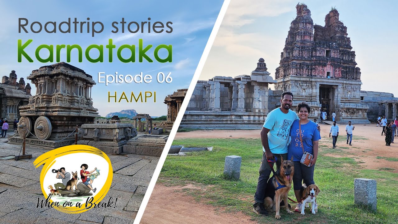 Roadtrip to Karnataka | Roadtrip with pets | Episode - 06 | HAMPI