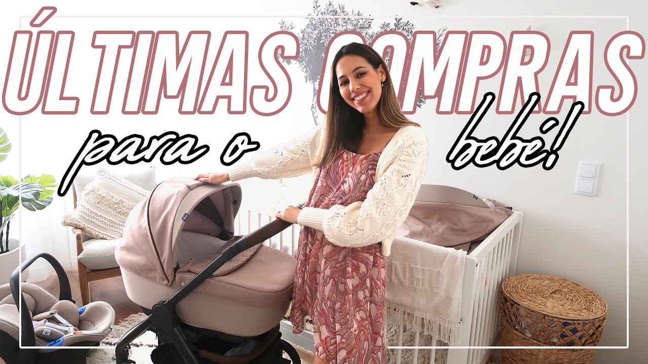 ÚLTIMAS COMPRAS ESSENCIAIS PARA O BEBÉ (carrinho, banheira,...)! |Bárbara Corby