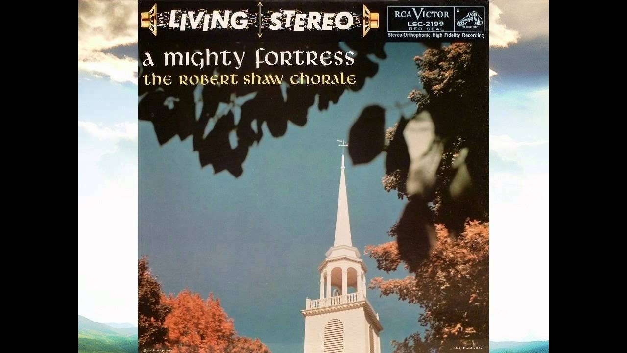 Glorious Things Of Thee Are Spoken - Robert Shaw Chorale