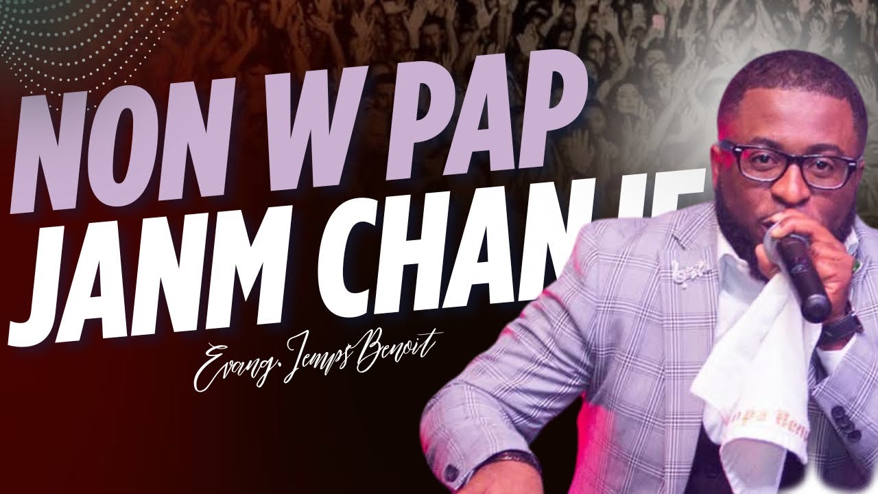 ADORASYON KI KALME NANM OU - Non w Pap Janm Change, Non Li Se Jezi | Evang. Jemps Benoit