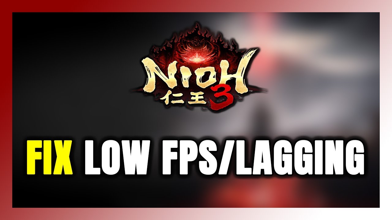 How to FIX Nioh 3 Low FPS & Lagging!