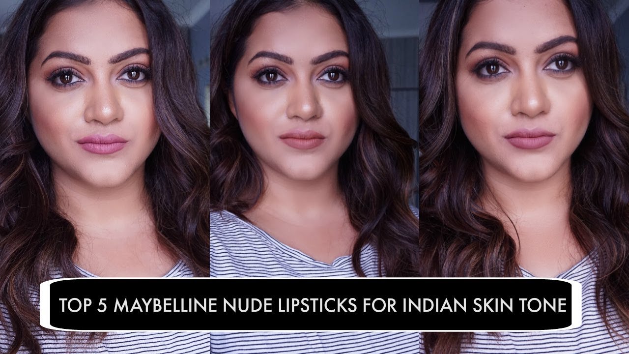 MY TOP 5 MAYBELLINE NUDE LIPSTICKS FOR INDIAN SKIN TONE| GoGlam