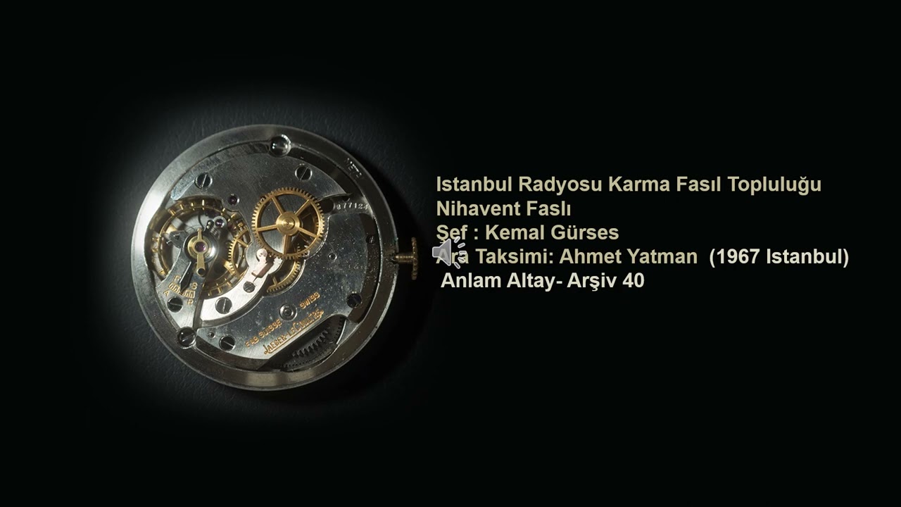 Nihavent Faslı İstanbul Radyosu 1967 Şef: Kemal Gürses Ara Taksimi: Ahmet Yatman