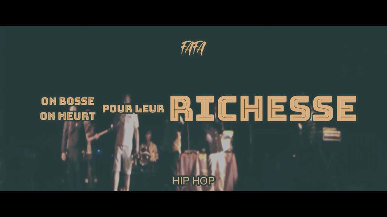 FAFA On Bosse, on meurt pour leur richesse