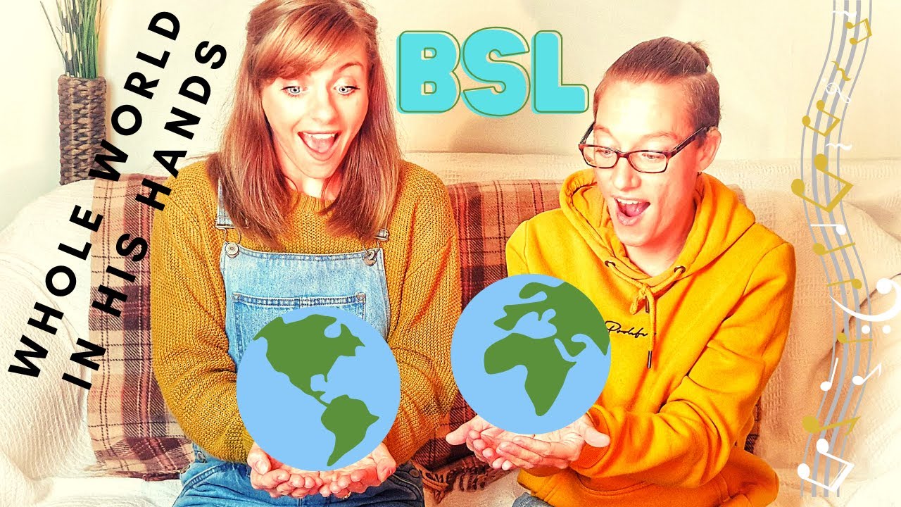 SIGN BSL - HE'S GOT THE WHOLE WORLD IN HIS HANDS - HYMN