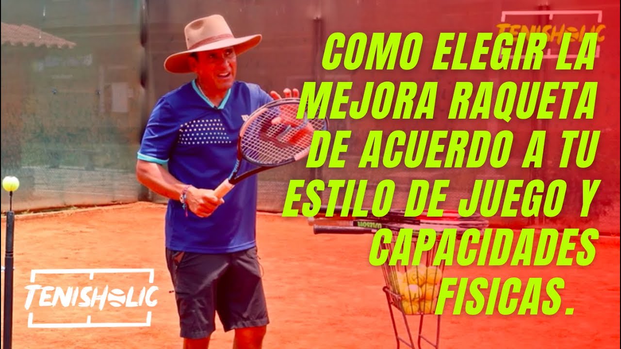 Como escoger la mejor raqueta de tenis acuerdo a tu estilo de juego y capacidad física. .