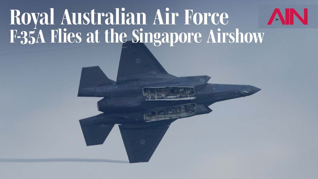 Royal Australian Air Force F-35 Flies at the Singapore Airshow &ndash; AIN