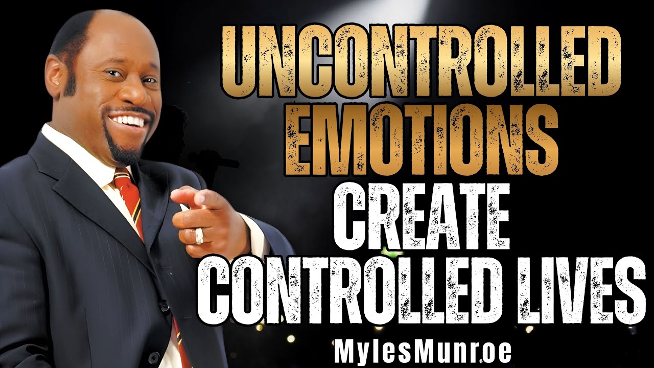 MASTER Your EMOTIONS Before They Master Your DESTINY | The War Within (Myles Munroe)