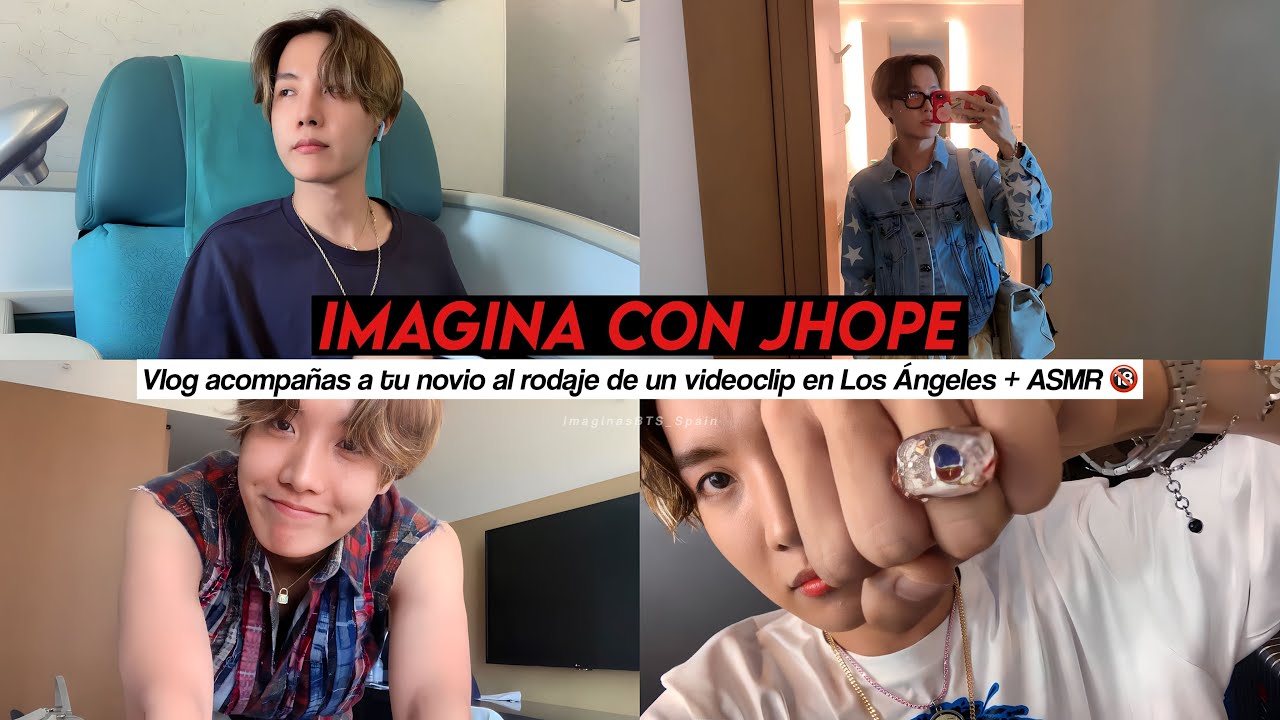 Imagina con jhope | Vlog acompañando a tu novio al rodaje de un videoclip en Los Ángeles + ASMR 🔞