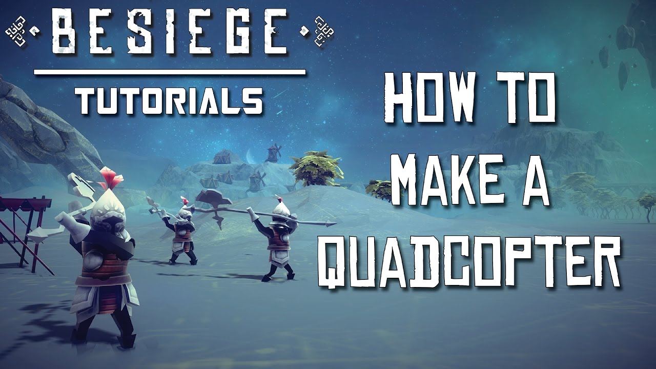 How to Make an Autostabilizing Quadcopter Drone (Tutorial) | Besiege