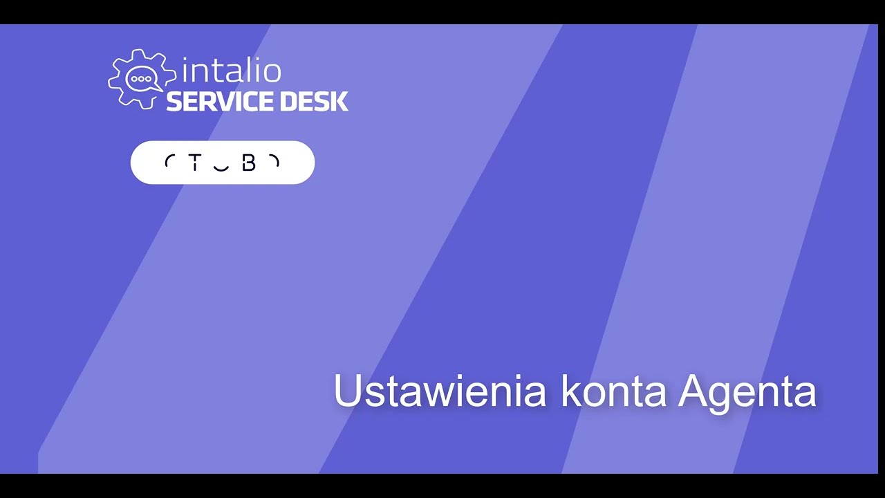 INTALIO SERVICE DESK OTOBO - Ustawienia konta Agenta