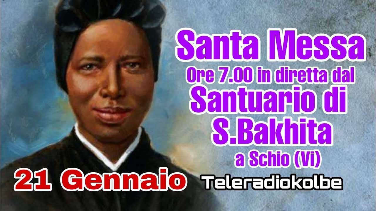 S.Messa dal Santuario di S. Bakhita a Schio ore 7.00 [21/01/2026]