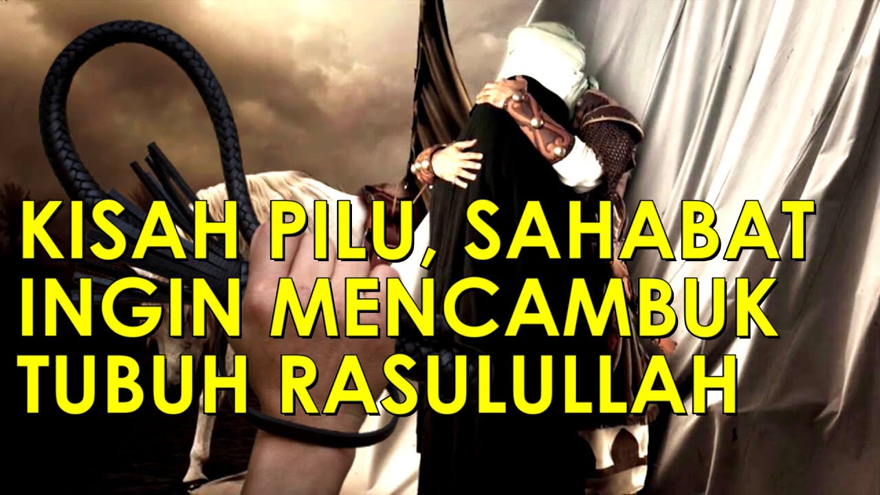 KISAH SAHABAT INGIN MENCAMBUK RASULULLAH YANG SEDANG SAKIT