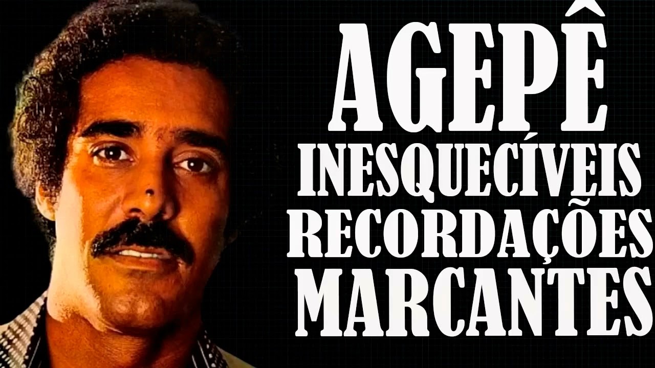 AGEP&Ecirc; INESQUECIVEIS RECORDA&Ccedil;&Otilde;ES AS MELHORES CAN&Ccedil;OES