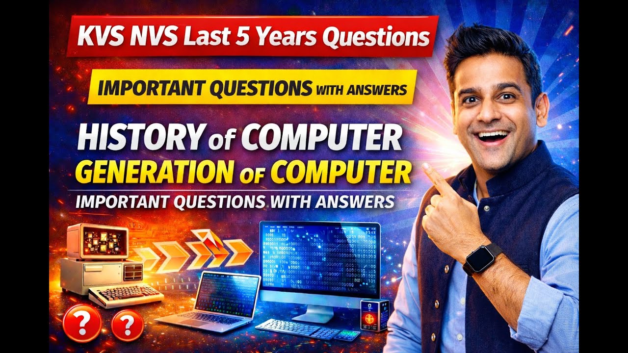 History of Computer & Generation of Computer | KVS NVS Last 5 Years Important Questions with Answers
